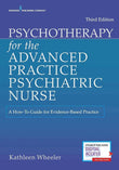 Psychotherapy for the Advanced Practice Psychiatric Nurse: A How-To Guide for Evidence-Based Practice 3rd Edition | Paperback