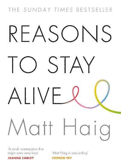 Reasons to Stay Alive PaperbackÐ  by Matt Haig