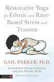 Restorative yoga pose diagrams for trauma healing from Dr. Gail Parker's book