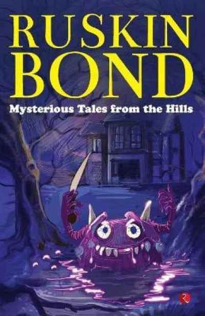 MYSTERIOUS TALES FROM THE HILLS PaperbackÐ  Ruskin Bond (Author)