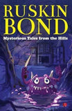 MYSTERIOUS TALES FROM THE HILLS PaperbackÐ  Ruskin Bond (Author)