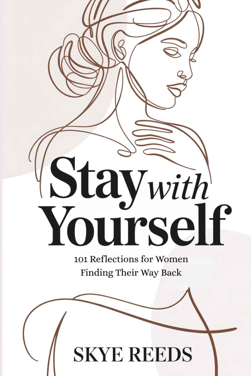 Stay with Yourself: 101 Reflections for Women Finding Their Way Back – Skye Reeds [PB] 979-8252086934
