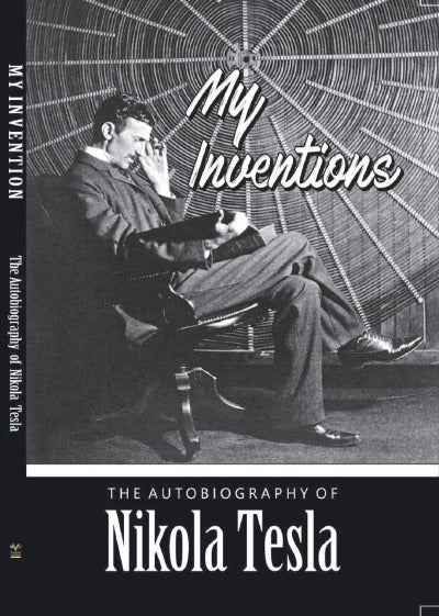 THE AUTOBIOGRAPHY OF NIKOLA TESLA