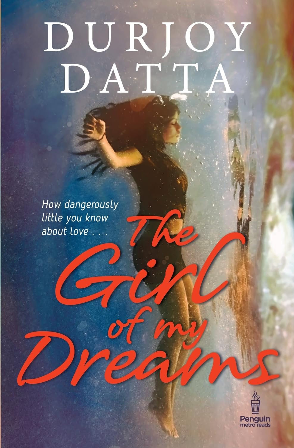 Front cover of The Girl of My Dreams paperback by Durjoy Datta at Nybookshub