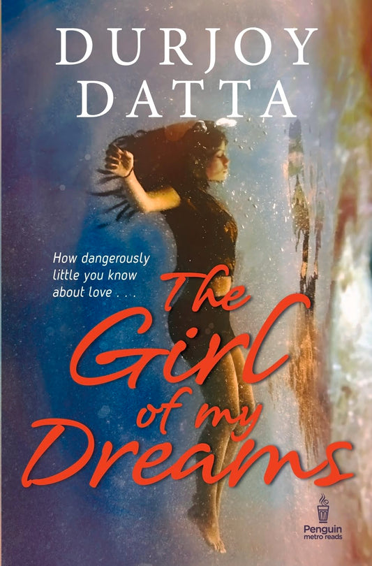 Front cover of The Girl of My Dreams paperback by Durjoy Datta at Nybookshub