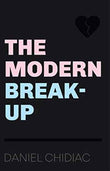 The Modern Break-Up : (Paperback) : Daniel Chidiac