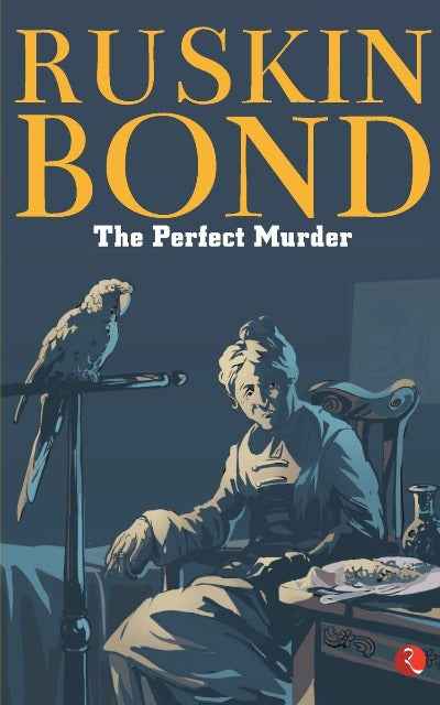 The Perfect Murder PaperbackÐ  Ruskin Bond (Author)
