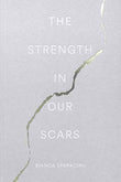 The Strength In Our Scars (Paperback) by Bianca Sparacino