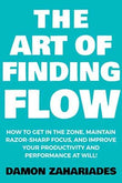 The Art of Finding Flow (Paperback) by Damon Zahariades