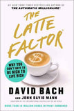 The Latte Factor PaperbackÐ  by David Bach & John David Mann