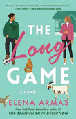 The Long Game: A Novel (Paperback) by Elena Armas
