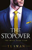 The Stopover 1 (The Miles High Club) Paperback by T L Swan