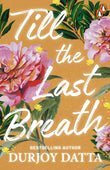 Front cover of Till The Last Breath paperback by Durjoy Datta at Nybookshub