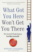 What Got You Here Won'T Get You There ! PaperbackÐ  by Marshall Goldsmith