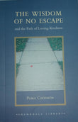 The Wisdom of No Escape PaperbackÐ  by Pema Chödrön
