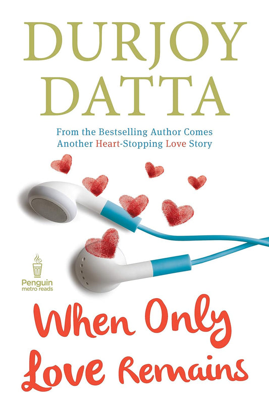 Front cover of When Only Love Remains paperback by Durjoy Datta at Nybookshub