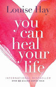 You Can Heal Your Life - Louise Hay (Paperback)