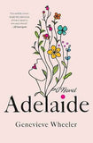 Adelaide : A Novel (Paperback) by Genevieve Wheeler
