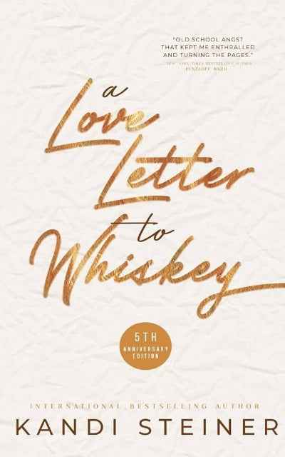 A Love Letter to Whiskey (Paperback) by Kandi Steiner