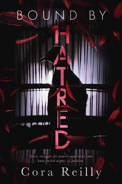 Bound By Hatred : 3 (Born in Blood Mafia Chronicles) (Paperback) by Cora Reilly