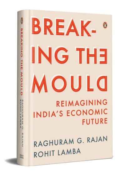 Breaking the Mould (Hardcover) by Raghuram Rajan