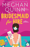 Bridesmaid for Hire (Paperback) by Meghan Quinn