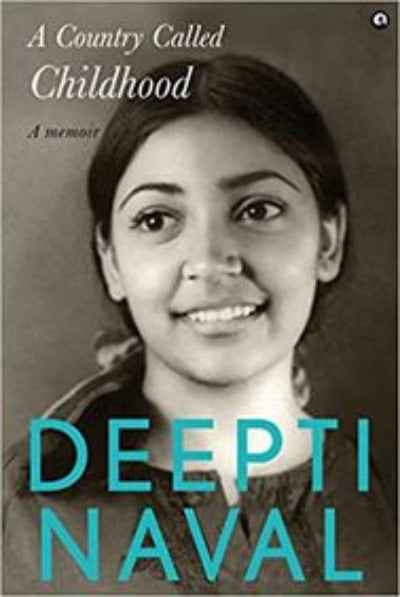 A COUNTRY CALLED CHILDHOOD: A Memoir (Hardcover)Ð   by Deepti Naval