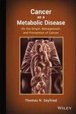 Cancer as a Metabolic Disease: On the Origin, Management, and... | Paperback