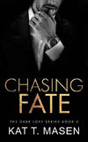 Chasing Fate: 5 (Dark Love) (Paperback) by Kat T Masen