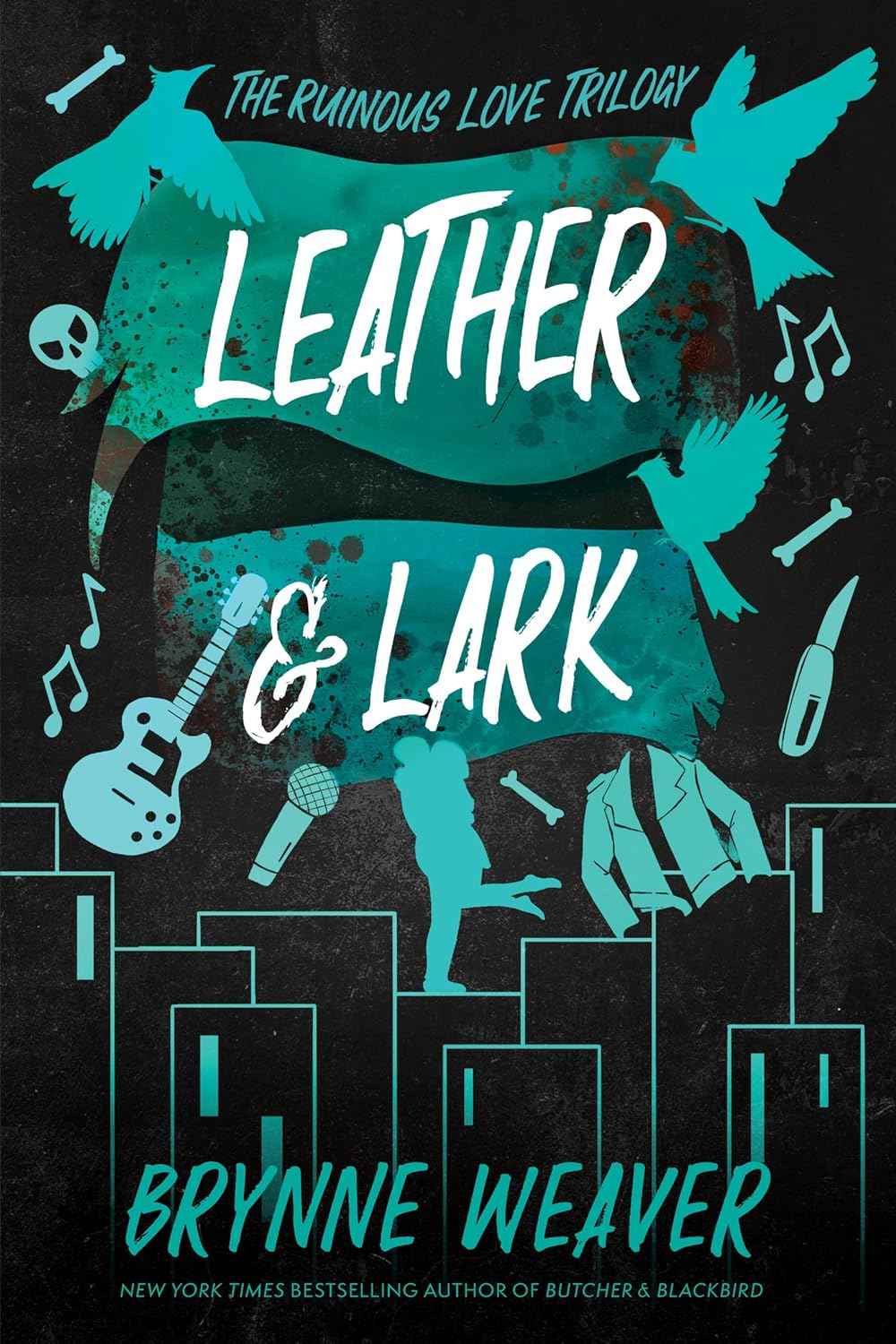 Leather & Lark: The Ruinous Love Trilogy:  (Paperback)Ð   by Brynne Weaver (Author)