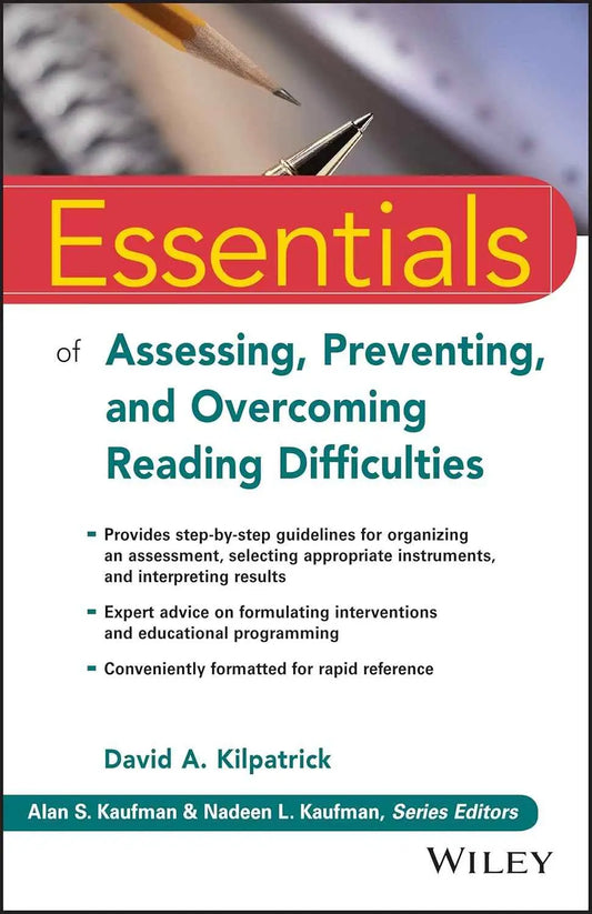 Essentials of Assessing, Preventing, and Overcoming Reading Difficulties – David A. Kilpatrick | 9781118845240 | Paperback