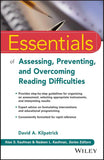 Essentials of Assessing, Preventing, and Overcoming Reading Difficulties – David A. Kilpatrick | 9781118845240 | Paperback