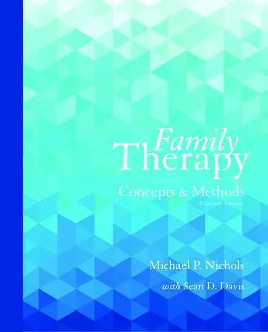 Family Therapy: Concepts and Methods – 11th Ed. Nichols & Davis Hardcover|9780133826609|