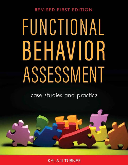 Functional Behavior Assessment: Case Studies and Practice – Kylan Turner | 9781793557148 | Paperback