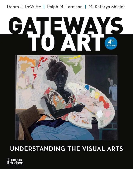Gateways to Art 4th Edition – Dewitte Paperback |978-0500845066|
