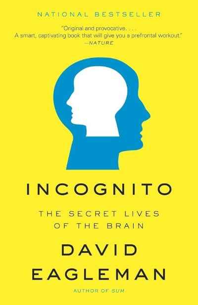 Incognito: The Secret Lives of the Brain (Paperback) by David Eagleman