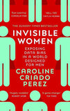 Invisible Women (Paperback)  by Caroline Criado Perez