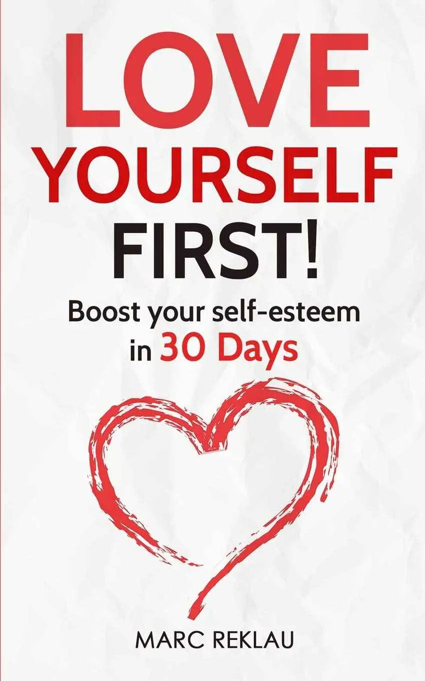 Self-Esteem Habits – Love Yourself First! Marc Reklau |9789918950959|