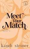Meet Your Match: Special Edition (Paperback) by Kandi Steiner