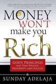 Money Won't Make You Rich (Paperback) by Sunday Adelaja