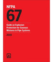 NFPA 67: Guide on Explosion Protection for Gaseous Mixtures in Pipe Systems (2019 Edition) |9781455922000|
