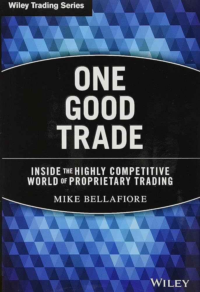 One Good Trade (Wiley Trading) (Paperback) by M Bellafiore