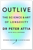 Outlive: The Science and Art of Longevity PaperbackÐ  by Peter Attia