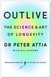 Outlive: The Science and Art of Longevity PaperbackÐ  by Peter Attia