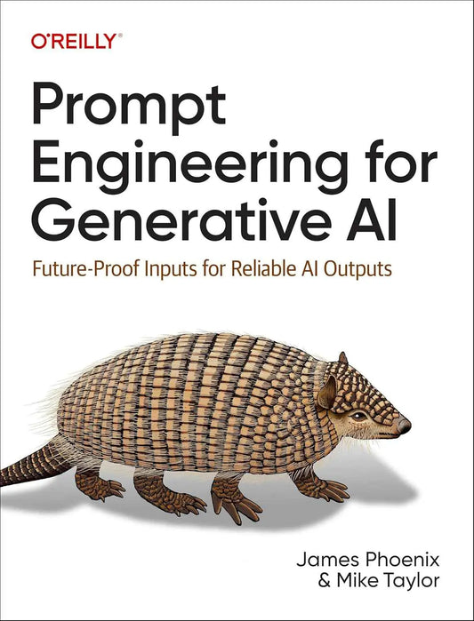 Prompt Engineering for Generative AI – James Phoenix 1st Edition O’Reilly |9781098153434|