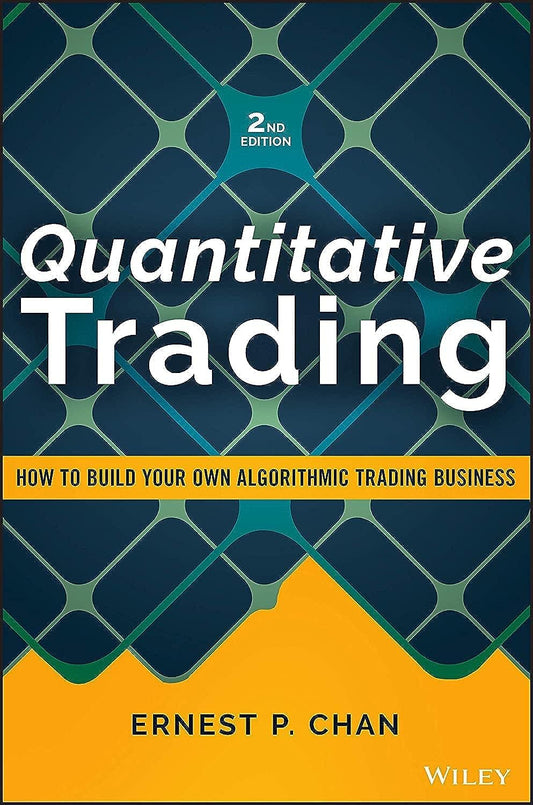 Quantitative Trading: How to Build Your Own Algorithmic Trading Business (Wiley Trading) - NYBooksHub