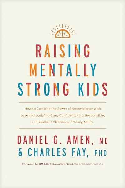 Raising Mentally Strong Kids (Paperbacvk) by Daniel G. Amen
