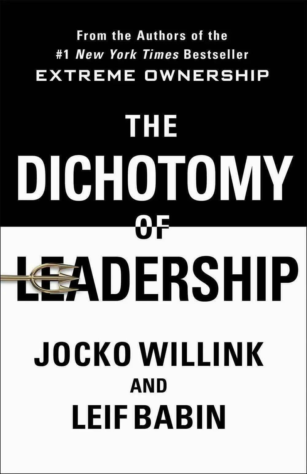 The Dichotomy Of Leadership (Paperback)