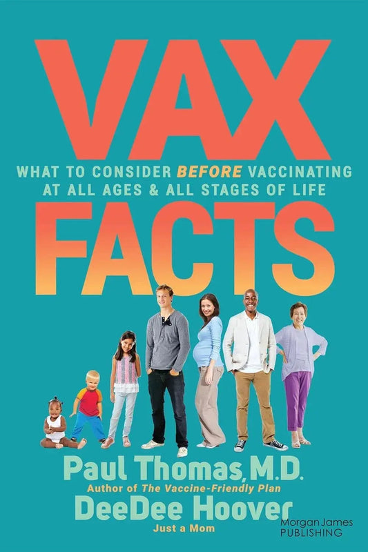 Vax Facts : What to Consider Before Vaccinating at All Ages & Stages of Life image 1