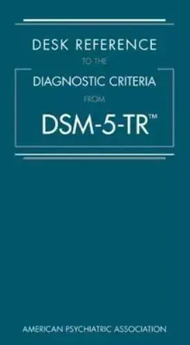Diagnostic and Statistical Manual of Mental Disorders +  Desk Reference to the Diagnostic Criteria From DSM image 3